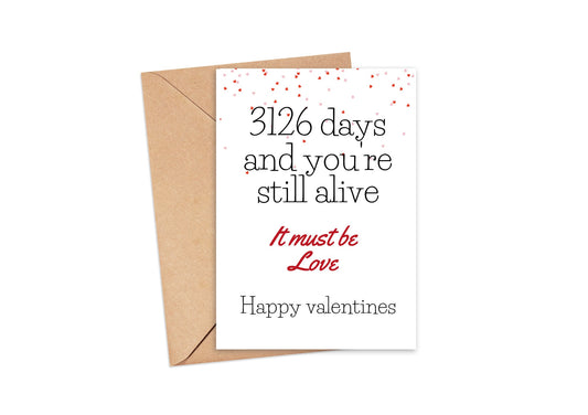 3,126 Days and You’re Still Alive – Funny A5 Valentine’s Day Card